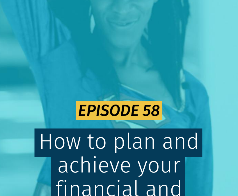 058 How to plan and achieve your financial and spiritual goals